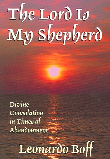 Lord Is My Shepherd: Divine Consolation in Times of Abandonment cover