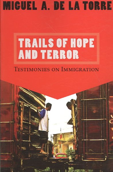 Trails of Hope and Terror: Testimonies on Immigration cover