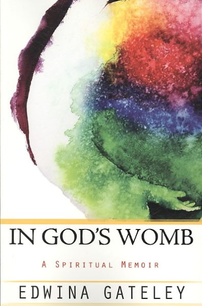 In God's Womb: A Spiritual Memoir