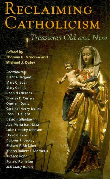 Reclaiming Catholicism: Treasures Old and New cover