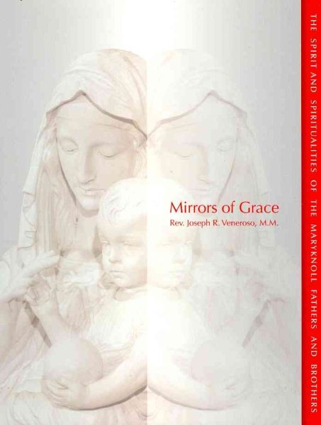 Mirrors of Grace: The Spirit and Spiritualities of the Maryknoll Fathers and Brothers cover
