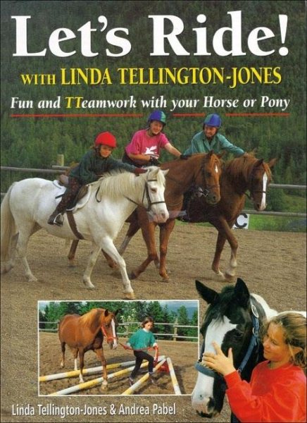 Let's Ride! With Linda Tellington-Jones: Fun and Teamwork with Your Horse or Pony