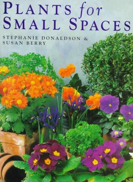 Plants for Small Spaces cover