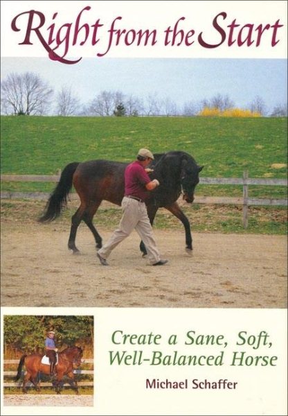 Right from the Start: Create a Sane, Soft, Well-Balanced Horse cover