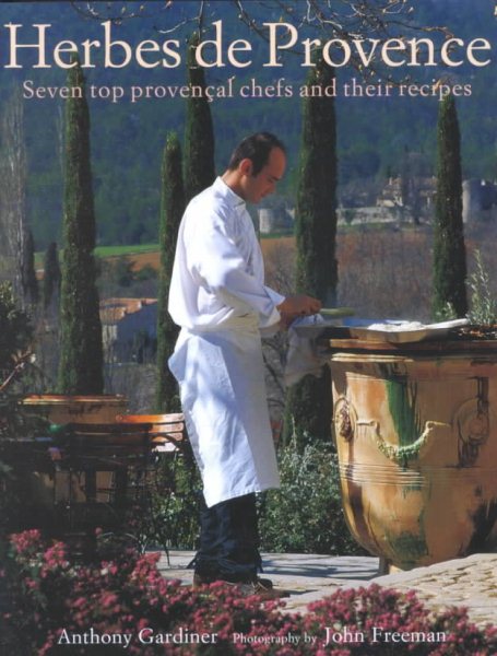 Herbes De Provence: Seven Top Provencal Chefs and Their Recipes cover