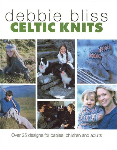 Celtic Knits: Over 25 Designs for Babies, Children and Adults cover