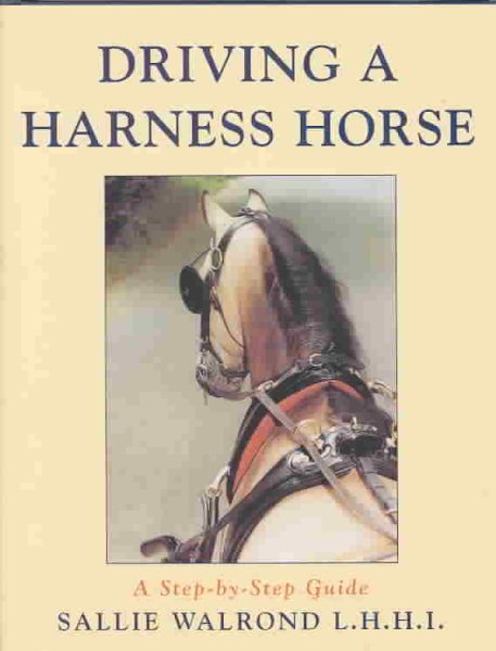 Driving a Harness Horse: A Step-By-Step Guide cover
