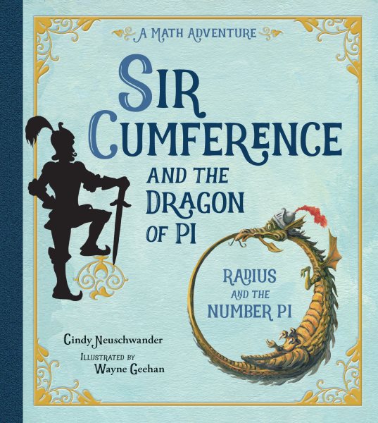 Sir Cumference and the Dragon of Pi cover
