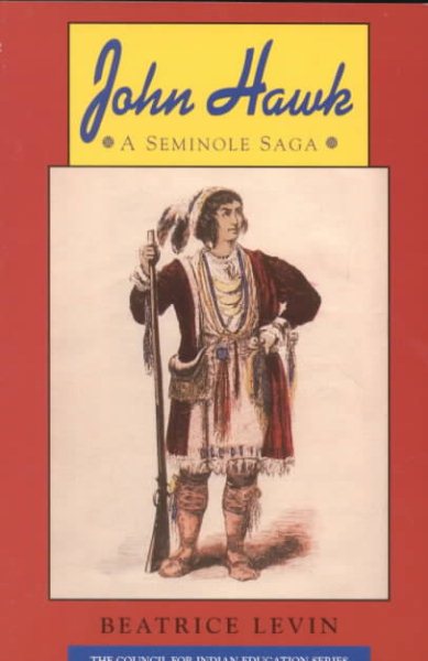 John Hawk: A Seminole Saga (Council for Indian Education Series) cover