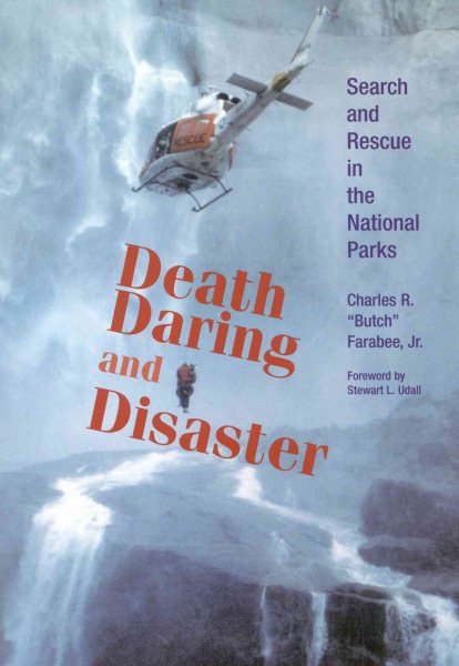Death, Daring and Disaster: Search and Rescue in the National Parks cover