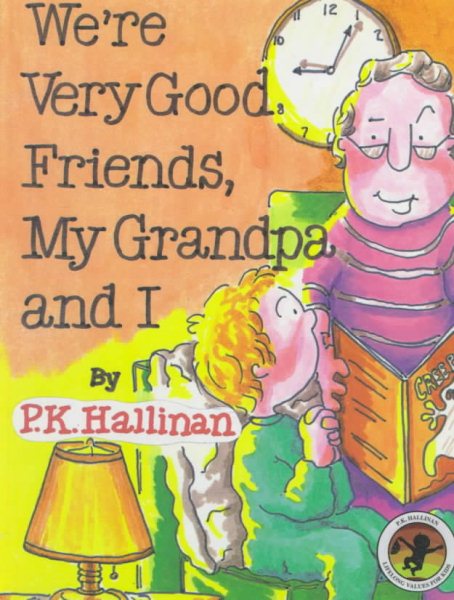 We're Very Good Friends, My Grandpa and I (We're Very Good Friends (Hardcover Ideals)) cover