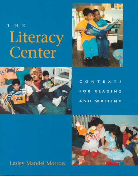 The Literacy Center: Contexts for Reading and Writing cover