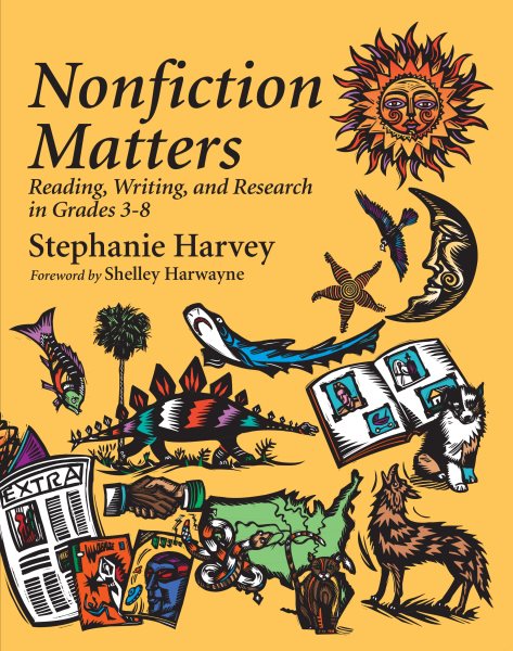 Nonfiction Matters: Reading, Writing, and Research in Grades 3-8 cover
