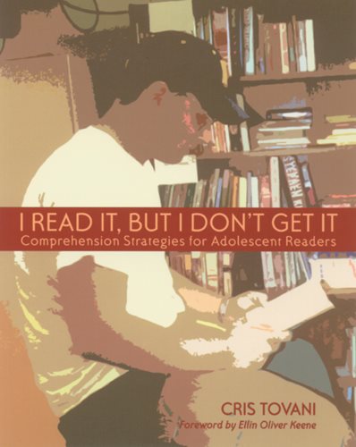 I Read It, but I Don't Get It: Comprehension Strategies for Adolescent Readers cover