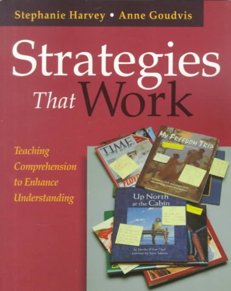 Strategies That Work: Teaching Comprehension to Enhance Understanding cover
