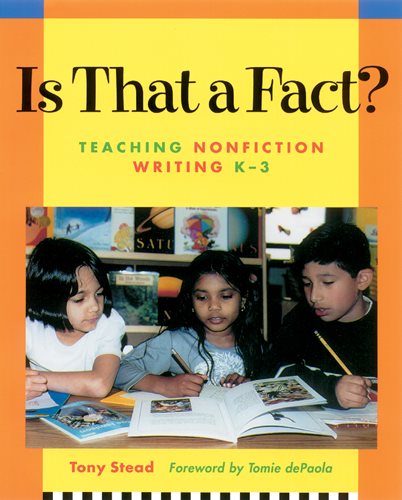 Is That a Fact?: Teaching Nonfiction Writing, K-3 cover