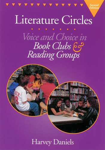 Literature Circles: Voice and Choice in Book Clubs and Reading Groups cover