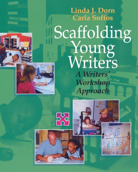 Scaffolding Young Writers: A Writers' Workshop Approach cover