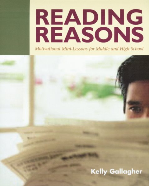 Reading Reasons: Motivational Mini-Lessons for Middle and High School cover