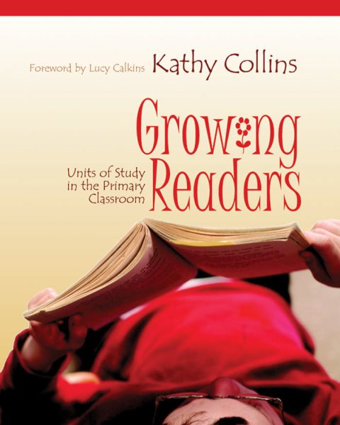 Growing Readers: Units of Study in the Primary Classroom cover