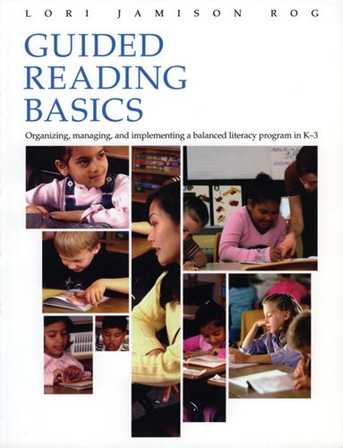 Guided Reading Basics: Organizing, Managing, and Implementing a Balanced Literacy Program in K-3 cover