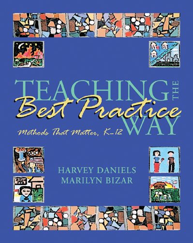 Teaching the Best Practice Way: Methods That Matter, K-12 cover