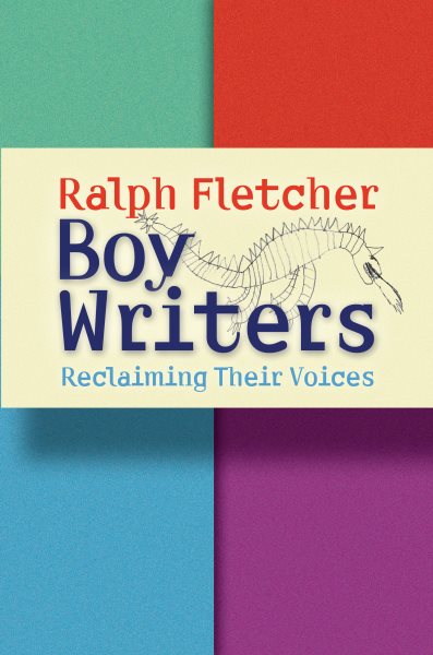 Boy Writers: Reclaiming Their Voices cover