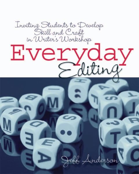 Everyday Editing: Inviting Students to Develop Skill and Craft in Writer's Workshop cover