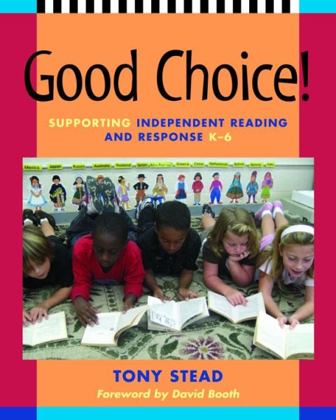 Good Choice!: Supporting Independent Reading and Response, K-6 cover