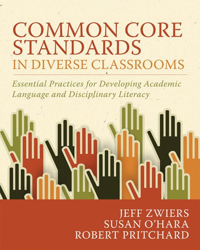 Common Core Standards in Diverse Classrooms: Essential Practices for Developing Academic Language and Disciplinary Literacy cover