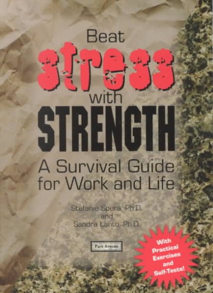 Beat Stress With Strength: A Survival Guide for Work and Life cover