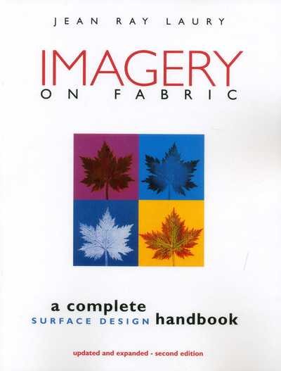 Imagery on Fabric: A Complete Surface Design Handbook, Second Edition cover