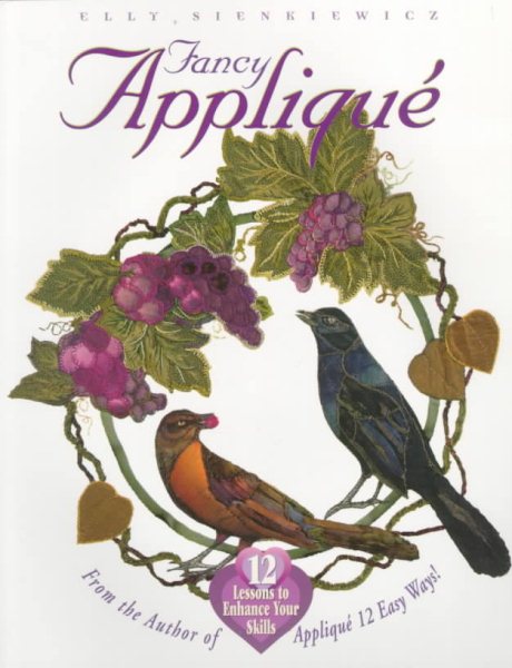 Fancy Applique: 12 Lessons to Enhance Your Skills cover