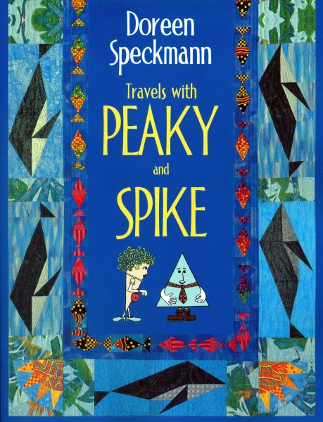 Travels with Peaky and Spike: Doreen Speckmann's Quilting Adventures cover