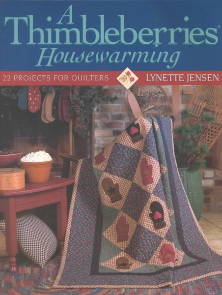 A Thimbleberries Housewarming: 22 Projects for Quilters cover