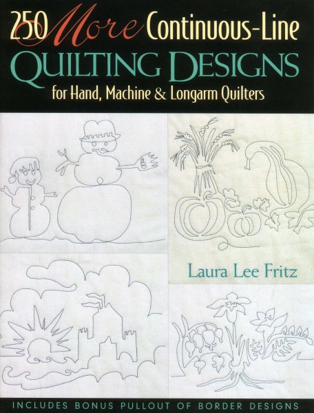 250 More Continuous-Line Quilting Designs for Hand, Machine & Longarm Quilters