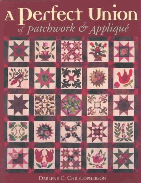 A Perfect Union of Patchwork & Applique cover
