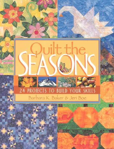 Quilt the Seasons: 24 Projects to Build Your Skills cover