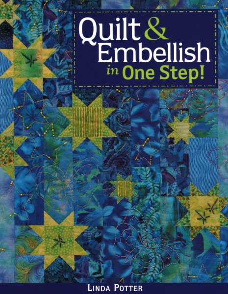 Quilt & Embellish in One Step! cover