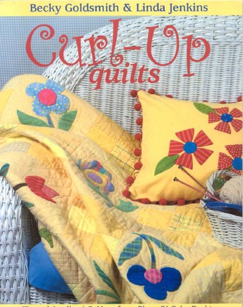 Curl-Up Quilts: Flannel Applique & More from Piece O' Cake Designs cover