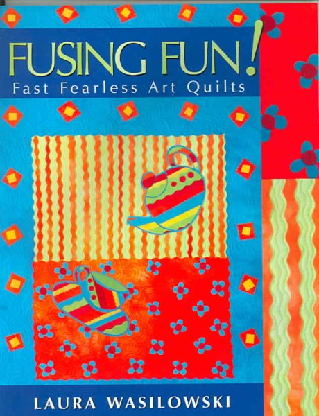 Fusing Fun! Fast Fearless Art Quilts cover