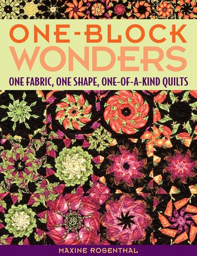 One-Block Wonders: One Fabric, One Shape, One-of-a-Kind Quilts cover