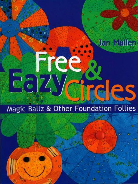 Free & Eazy Circles: Magic Ballz & Other Foundation Follies cover