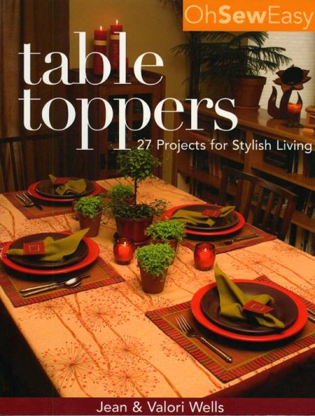Oh Sew Easy(r) Table Toppers: 27 Projects for Stylish Living cover