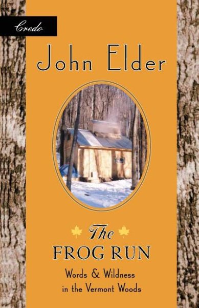 The Frog Run: Words and Wildness in the Vermont Woods cover