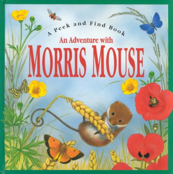 An Adventure With Morris Mouse (Peek and Find)