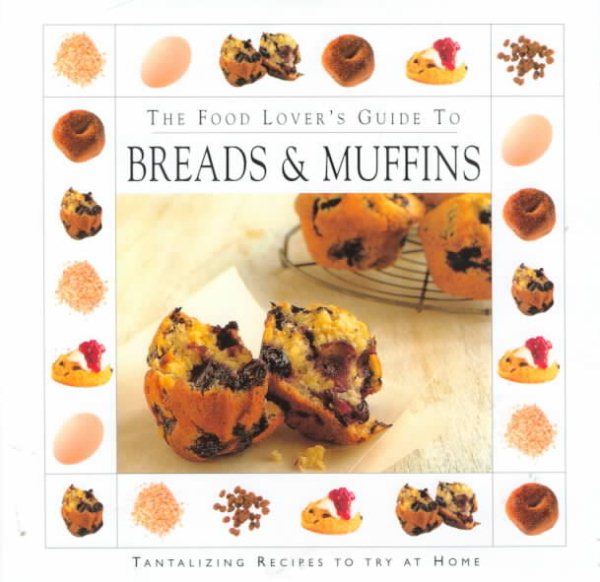 The Food Lover's Guide To Bread And Muffins cover