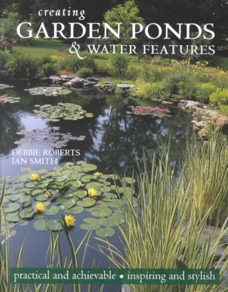 Creating Garden Ponds and Water Features cover