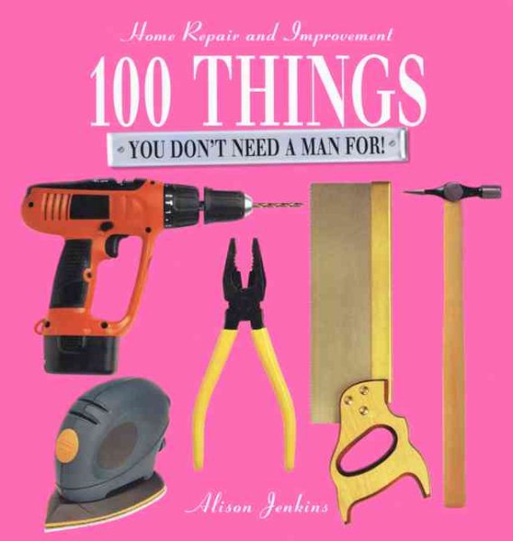 100 Things You Don't Need a Man For cover
