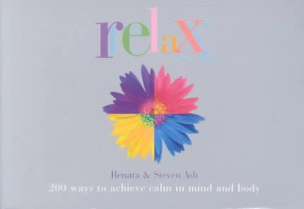 Relax: 200 Ways to Achieve Calm in Mind and Body cover